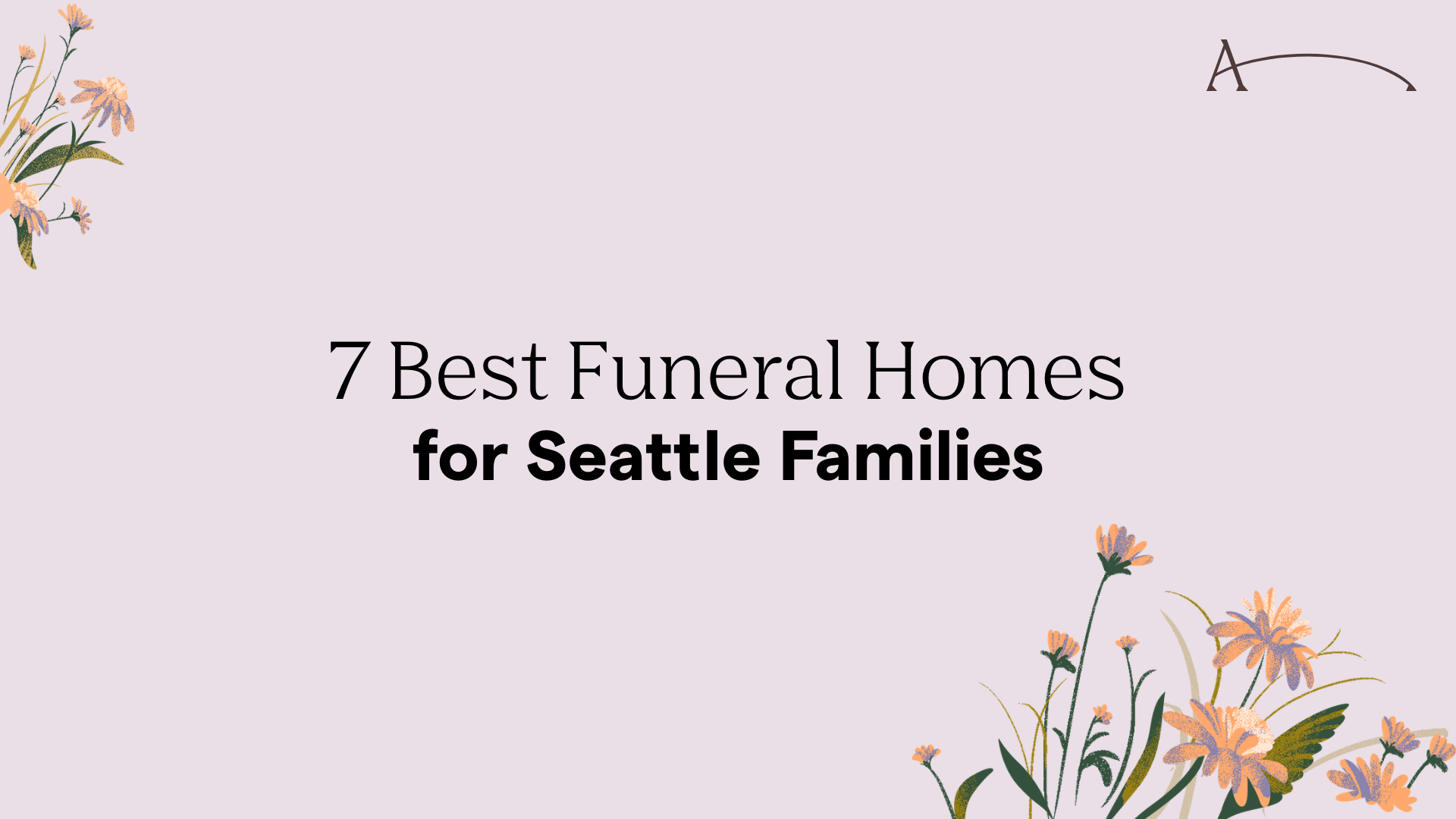 7 Best Funeral Homes for Seattle Families in 2026 | After®.com Blog